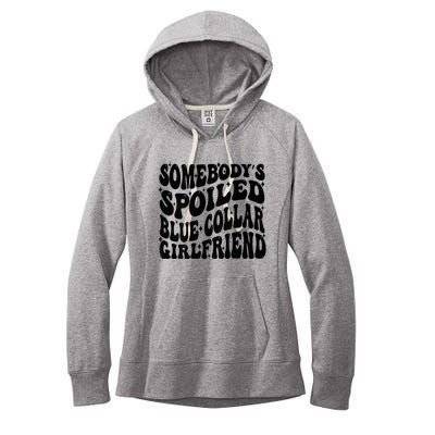 SomebodyS Spoiled Blue Collar Girlfriend Blue Collar Gf Women's Fleece Hoodie