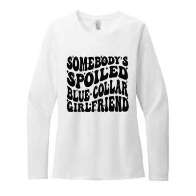 SomebodyS Spoiled Blue Collar Girlfriend Blue Collar Gf Womens CVC Long Sleeve Shirt