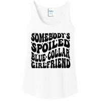 SomebodyS Spoiled Blue Collar Girlfriend Blue Collar Gf Ladies Essential Tank