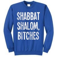 Shabbat Shalom Bitches  Funny Jewish Jew Shabbos  Tall Sweatshirt