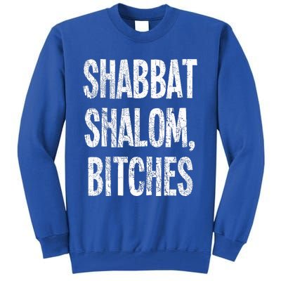 Shabbat Shalom Bitches  Funny Jewish Jew Shabbos  Tall Sweatshirt