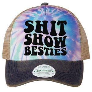 Shit Show Besties on back Legacy Tie Dye Trucker Hat