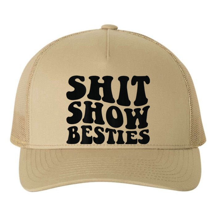 Shit Show Besties on back Yupoong Adult 5-Panel Trucker Hat