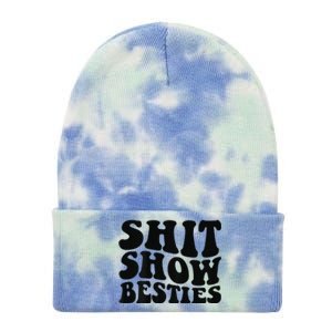 Shit Show Besties on back Tie Dye 12in Knit Beanie