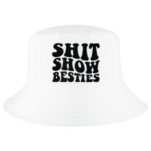 Shit Show Besties on back Cool Comfort Performance Bucket Hat