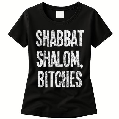 Shabbat Shalom Bitches Funny Jewish Jew Shabbos Womens T-Shirt