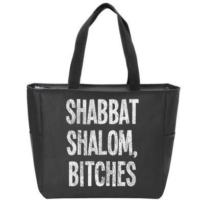 Shabbat Shalom Bitches Funny Jewish Jew Shabbos Zip Tote Bag