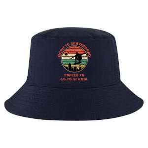 Skating Skater Born To Go Skating Forced To Go To School Gift Cool Comfort Performance Bucket Hat