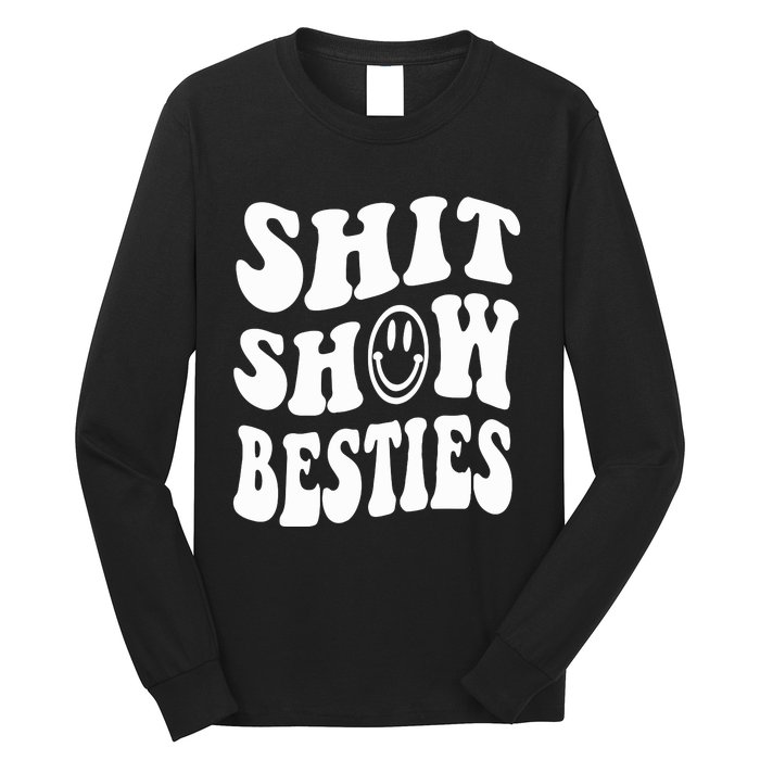 Shit Show Besties Long Sleeve Shirt