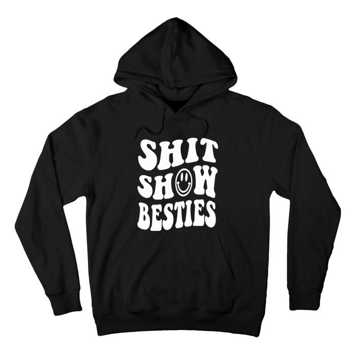 Shit Show Besties Tall Hoodie