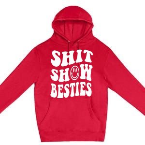 Shit Show Besties Premium Pullover Hoodie