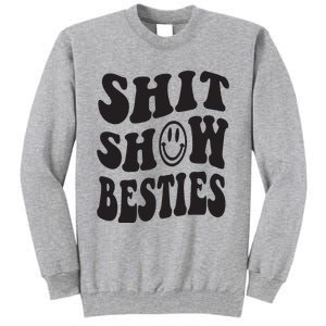 Shit Show Besties Tall Sweatshirt