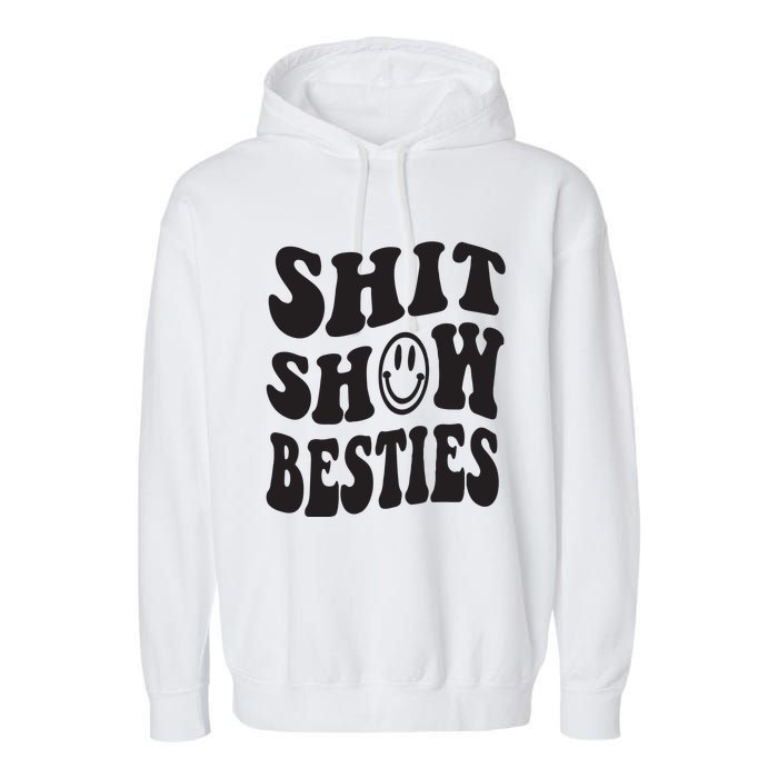 Shit Show Besties Garment-Dyed Fleece Hoodie