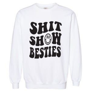 Shit Show Besties Garment-Dyed Sweatshirt