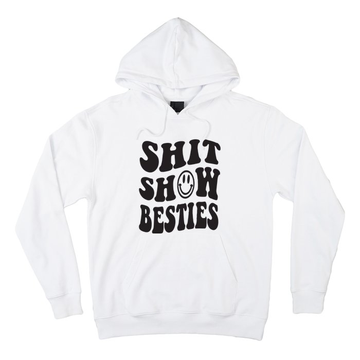 Shit Show Besties Hoodie