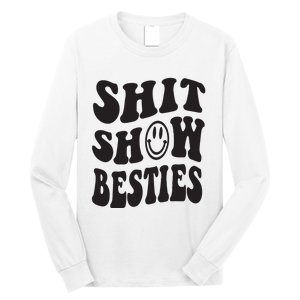 Shit Show Besties Long Sleeve Shirt