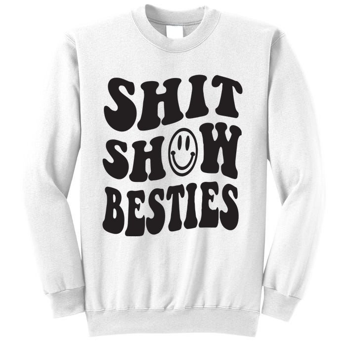 Shit Show Besties Sweatshirt