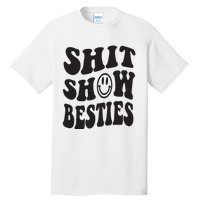 Shit Show Besties Tall T-Shirt