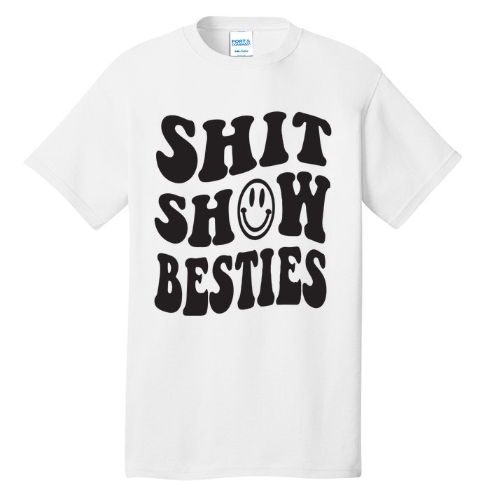 Shit Show Besties Tall T-Shirt