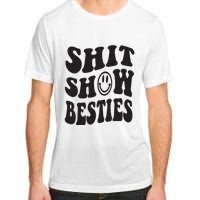 Shit Show Besties Adult ChromaSoft Performance T-Shirt