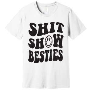 Shit Show Besties Premium T-Shirt