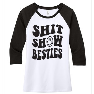 Shit Show Besties Women's Tri-Blend 3/4-Sleeve Raglan Shirt