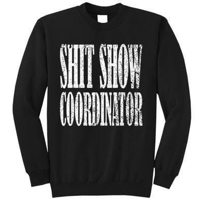 Shit Show Coordinator Funny Shit Show Sweatshirt