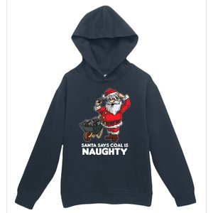 Santa Says Coal Is Naughty Fridays For Future Christmas Gift Urban Pullover Hoodie