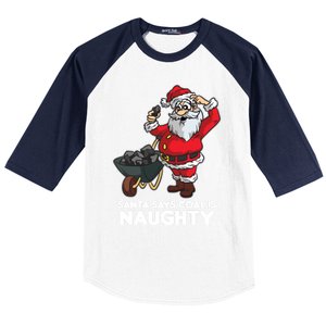 Santa Says Coal Is Naughty Fridays For Future Christmas Gift Baseball Sleeve Shirt