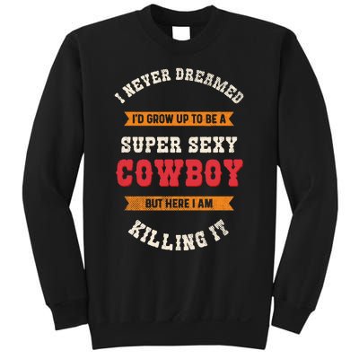 Super Sexy Cowboy Sweatshirt