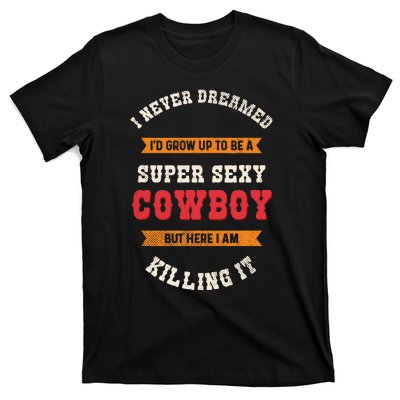 Super Sexy Cowboy T-Shirt