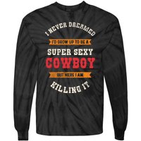 Super Sexy Cowboy Tie-Dye Long Sleeve Shirt