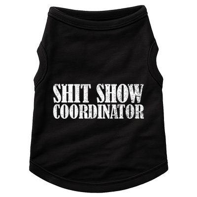 Shit Show Coordinator Funny Sarcastic Shit Show Doggie Tank