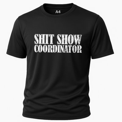 Shit Show Coordinator Funny Sarcastic Shit Show Performance Shirt