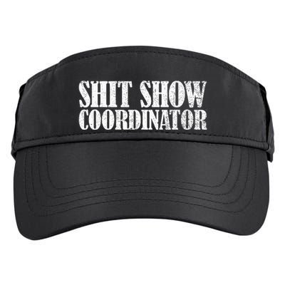Shit Show Coordinator Funny Sarcastic Shit Show Adult Drive Performance Visor