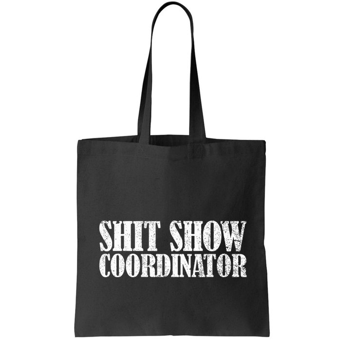 Shit Show Coordinator Funny Sarcastic Shit Show Bag