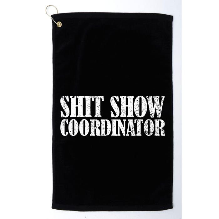 Shit Show Coordinator Funny Sarcastic Shit Show Golf Towel