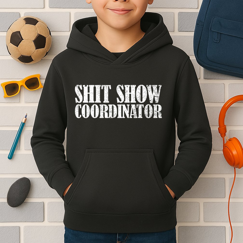Shit Show Coordinator Funny Sarcastic Shit Show Kids Hoodie