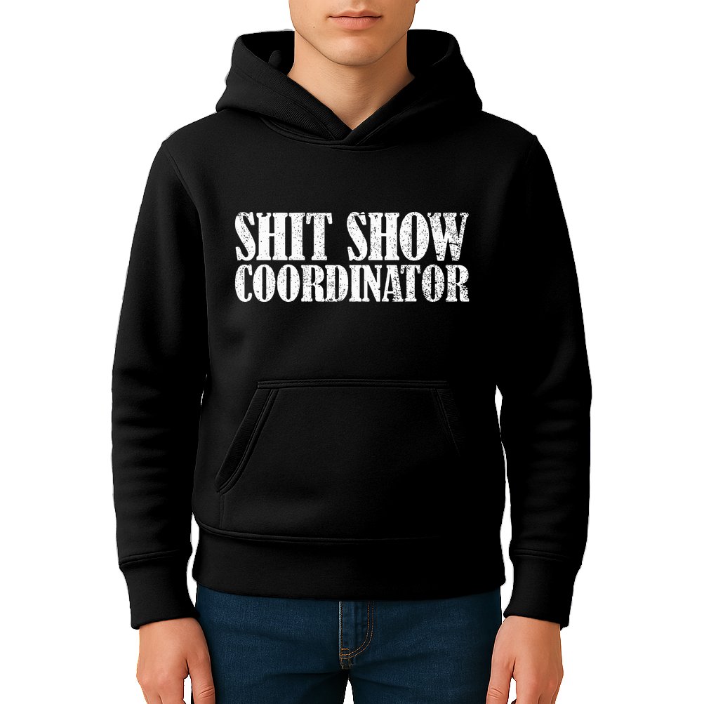 Shit Show Coordinator Funny Sarcastic Shit Show Kids Hoodie
