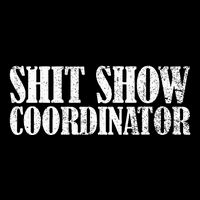 Shit Show Coordinator Funny Sarcastic Shit Show Zip Tote Bag