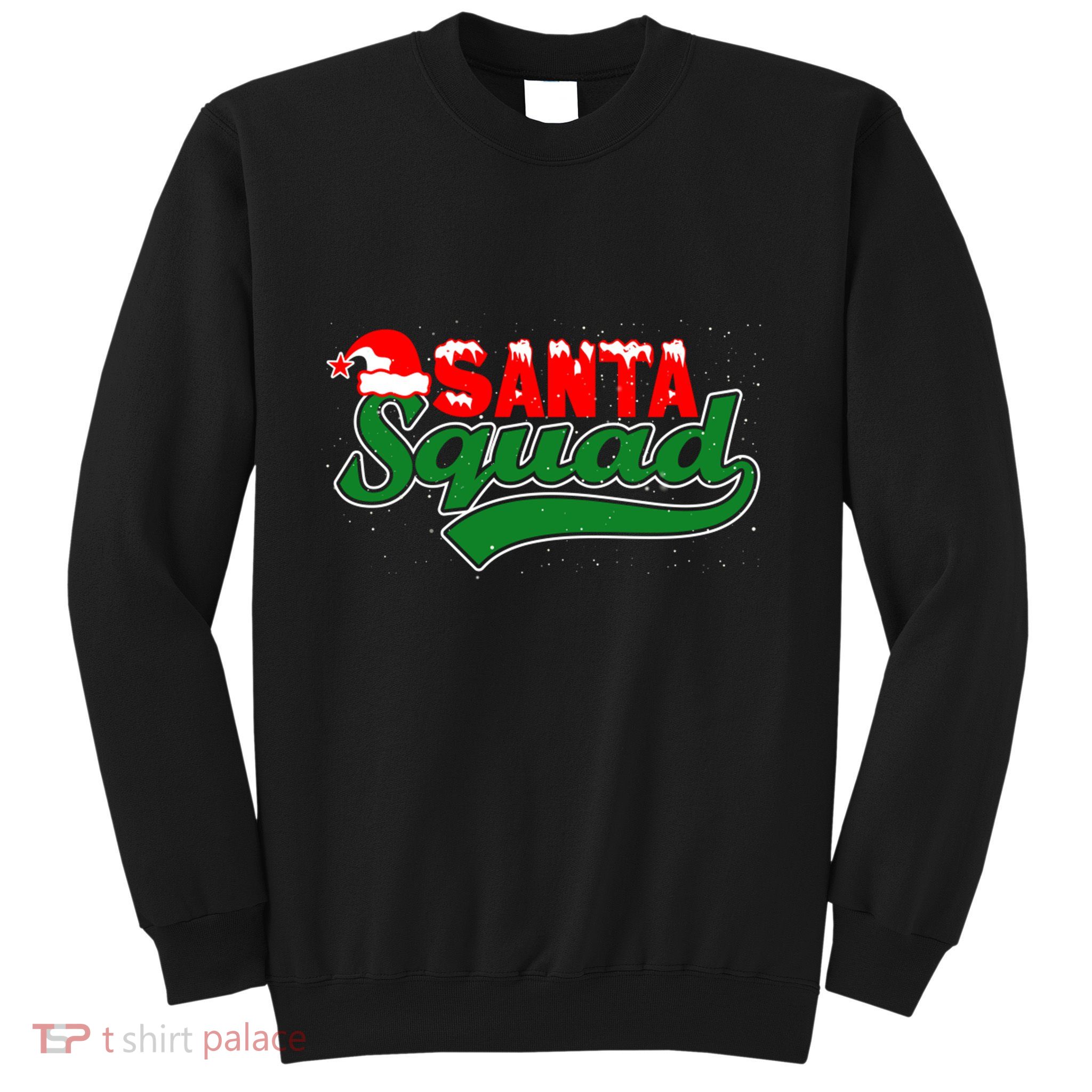 Santa Squad Christmas Design Template For Christmas Celebration Sweatshirt