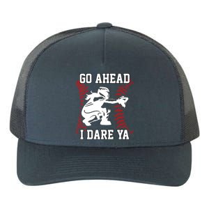 S Softball Catcher Funny N I Dare Ya Gift Yupoong Adult 5-Panel Trucker Hat