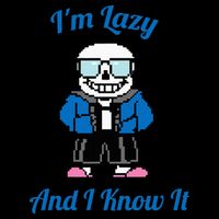 Sans Skeleton Cool Pixel Art IM Lazy And I Know It 16oz Travel Tumbler