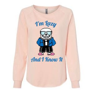 Sans Skeleton Cool Pixel Art IM Lazy And I Know It Womens California Wash Sweatshirt