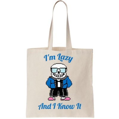 Sans Skeleton Cool Pixel Art IM Lazy And I Know It Tote Bag