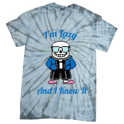 Sans Skeleton Cool Pixel Art IM Lazy And I Know It Tie-Dye T-Shirt
