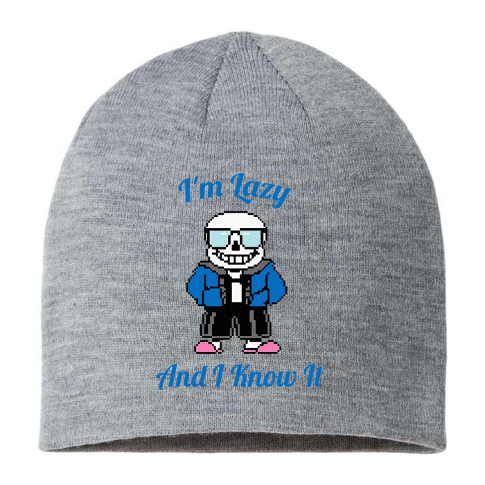Sans Skeleton Cool Pixel Art IM Lazy And I Know It Sustainable Beanie