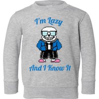 Sans Skeleton Cool Pixel Art IM Lazy And I Know It Toddler Sweatshirt