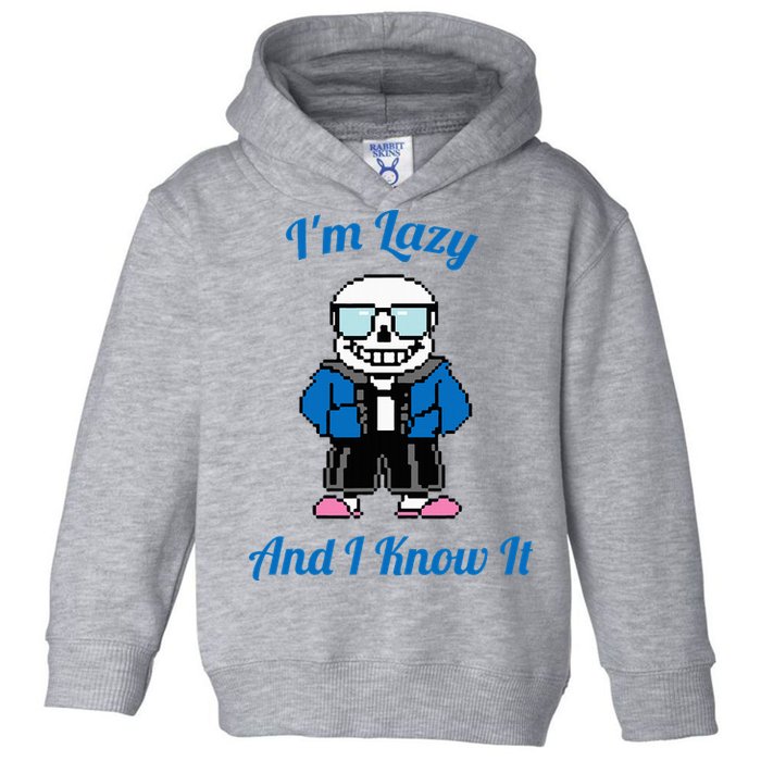 Sans Skeleton Cool Pixel Art IM Lazy And I Know It Toddler Hoodie