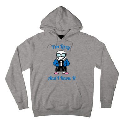 Sans Skeleton Cool Pixel Art IM Lazy And I Know It Tall Hoodie